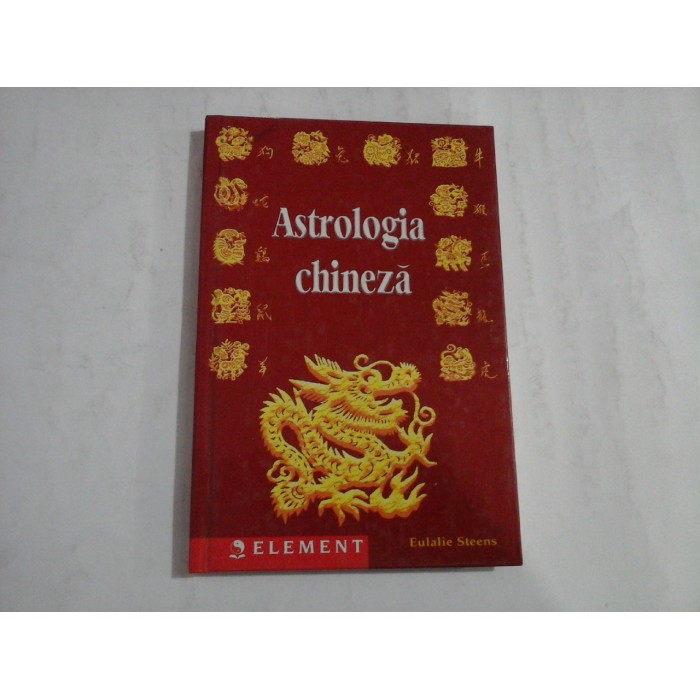 ASTROLOGIA CHINEZA - EULALIE STEENS ASTROLOGIA CHINEZA - EULALIE STEENS